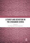 Liturgy and Devotion in the Crusader States