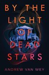 By the Light of Dead Stars