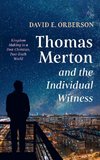 Thomas Merton and the Individual Witness