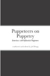 Puppeteers on Puppetry