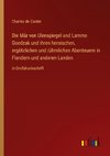 Die Mär von Ulenspiegel und Lamme Goedzak und ihren heroischen, ergötzlichen und rühmlichen Abenteuern in Flandern und anderen Landen