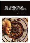 Carl Gustav Jung; Aforismi Per L'Anima