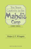 Ten Years' Captivity in the Mahdi's Camp (1882-1892)