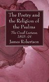 The Poetry and the Religion of the Psalms