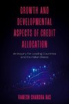 Growth and Developmental Aspects of Credit Allocation