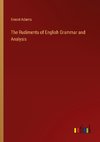 The Rudiments of English Grammar and Analysis