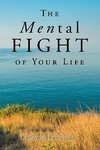 The MENtal Fight Of Your Life