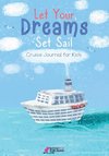 Let Your Dreams Set Sail