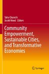 Community Empowerment, Sustainable Cities, and Transformative Economies