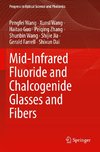 Mid-Infrared Fluoride and Chalcogenide Glasses and Fibers