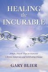 Healing the Incurable