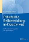 Frühkindliche Erzählentwicklung und Spracherwerb