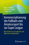 Die Kommerzialisierung des Fußballs