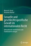 Sexuelle und geschlechtsspezifische Gewalt im internationalen Recht