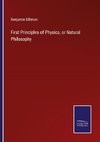 First Principles of Physics, or Natural Philosophy