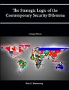 The Strategic Logic of the Contemporary Security Dilemma