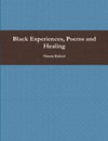 Black Experiences, Poems and Healing