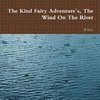 The Kind Fairy Adventure`s, The Wind On The River