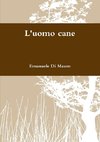 L'uomo cane