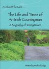 A Link with the Land...The Life and Times of An Irish Countryman. A Biography of Tommy Keane