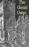 The Girnin' Gates