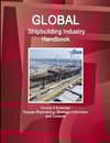 Global Shipbuilding Industry Handbook Volume 4 Americas