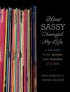 How Sassy Changed My Life