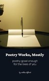 Poetry Works, Mostly