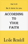 According To Your Faith