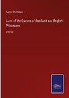 Lives of the Queens of Scotland and English Princesses