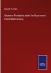 Gazetteer Territories under the Government East-India Company