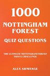 1000 Nottingham Forest Quiz Questions - The Ultimate Nottingham Forest Trivia Challenge