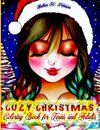 Cozy Christmas - Coloring Book  for Teens and Adults