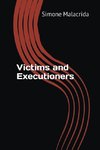 Victims and Executioners