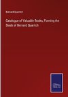 Catalogue of Valuable Books, Forming the Stock of Bernard Quaritch