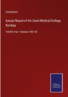 Annual Report of the Grant Medical College, Bombay