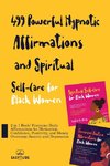 499 Powerful Hypnotic Affirmations and Spiritual Self-Care for Black Women