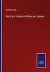 The Life of Frederick William von Steuben