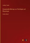 Gesammelte Beitrage zur Pathologie und Physiologie