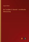 Die Translatio S. Alexandri - eine kritische Untersuchung