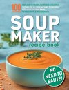 Soup Maker Recipe Book