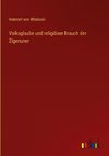 Volksglaube und religiöser Brauch der Zigenuner