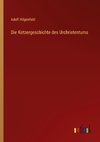 Die Ketzergeschichte des Urchristentums