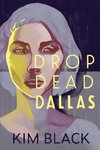 DROP DEAD DALLAS