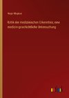 Kritik der medizinischen Erkenntnis; eine medizin-geschichtliche Untersuchung