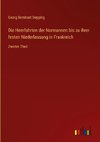 Die Heerfahrten der Normannen bis zu ihrer festen Niederlassung in Frankreich