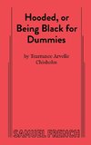 Hooded, or Being Black for Dummies