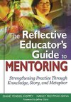 Yendol-Hoppey, D: Reflective Educator's Guide to Mentoring