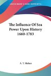 The Influence Of Sea Power Upon History 1660-1783