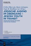 Jüdische Jugend im Übergang - Jewish Youth in Transit